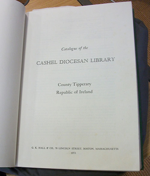 Title page of the Catalogue of the Cashel Diocesan Library, County Tipperary, Republic of Ireland printed in Boston by G.K. Hall in 1973